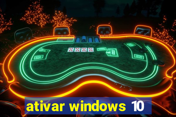 ativar windows 10